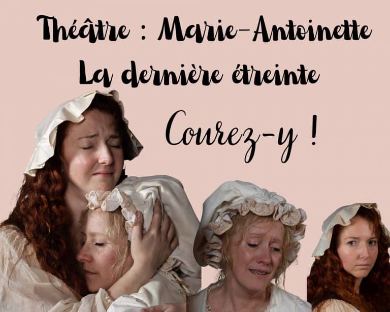 Marie-Antoinette la dernière étreinte, une picèe de théâtre qui mérite le détour !