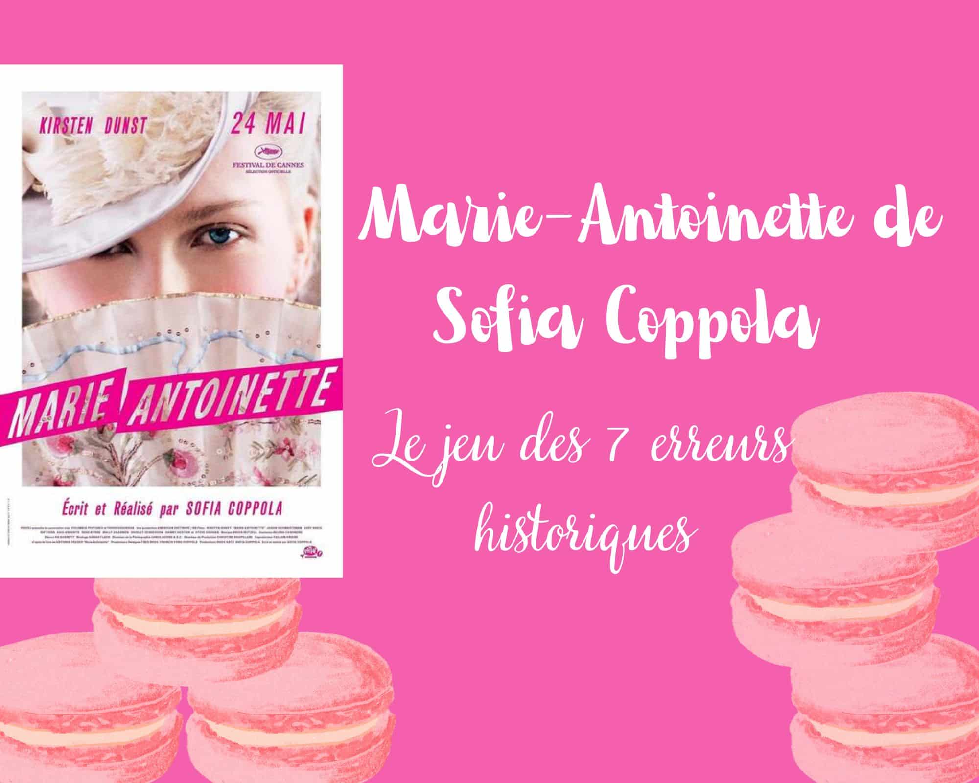 You are currently viewing Marie-Antoinette de Sofia Coppola : Le jeu des 7 erreurs historiques