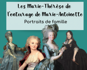 Les Marie-Thérèse de Marie-Antoinette