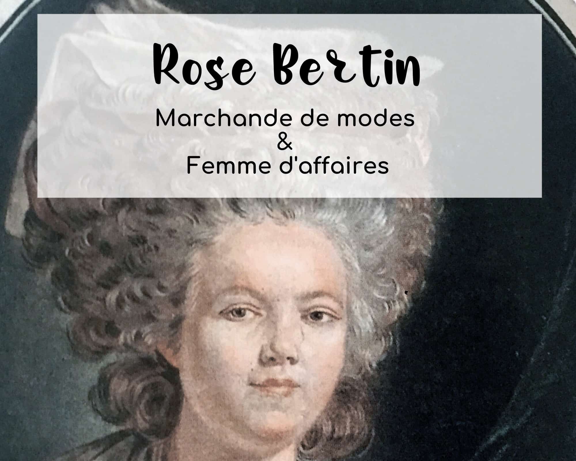 Portrait de Rose Bertin, marchande de modes et femmes d'affaires au XVIIIe siècle.