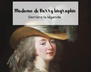Madame du Barry biographie
